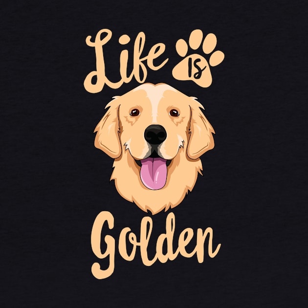 Life Is Golden Retriever T-Shirt Women Kids Dog Owner Gift by 14thFloorApparel